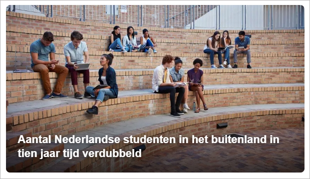 越来越多荷兰学生出国留学和实习，最受欢迎的10个国家是…