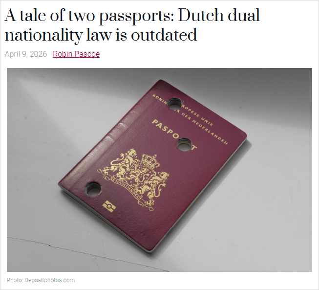 荷兰双重国籍争议再起！拿第二本护照，可能直接没了荷兰身份